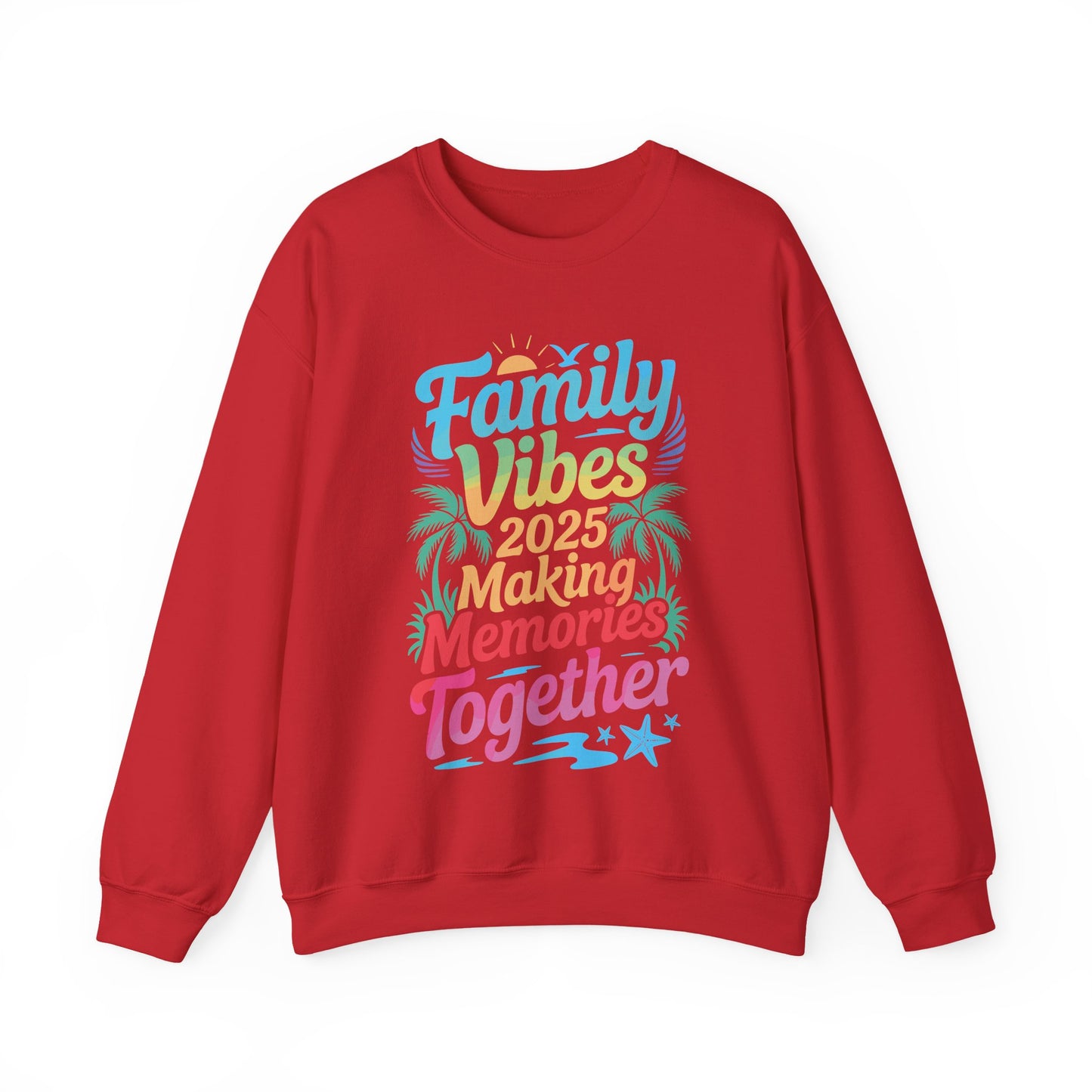Family 2025 Vibes Family Reunion Vacation Making Memories Sweatshirt