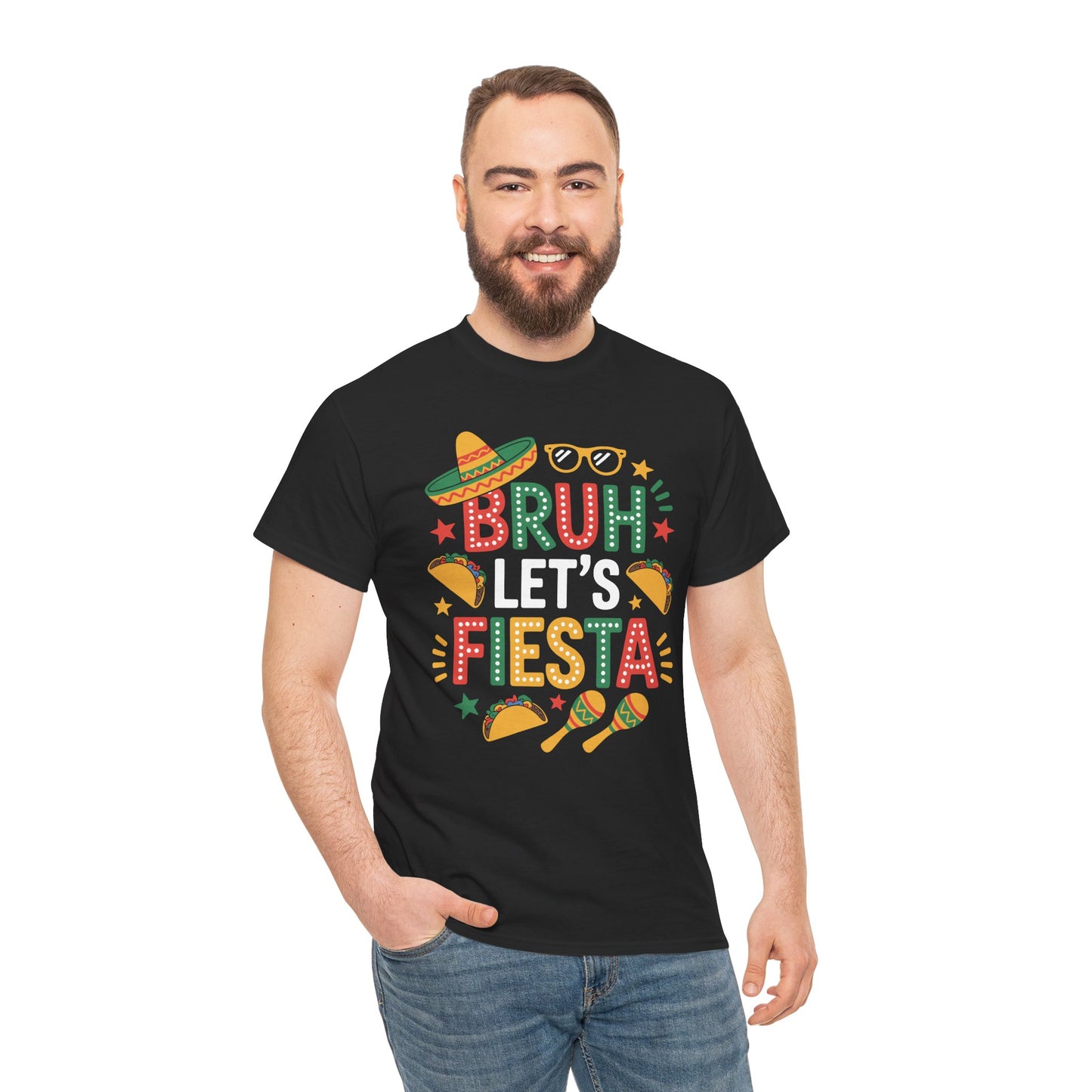 Bruh Let's Fiesta Cinco De Mayo Mexican Party Men Women T-Shirt