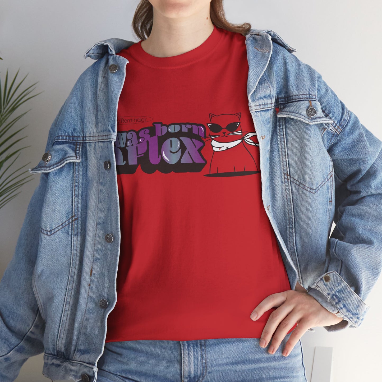 I Was Born A Flex Funny Confidence Quote T-Shirt