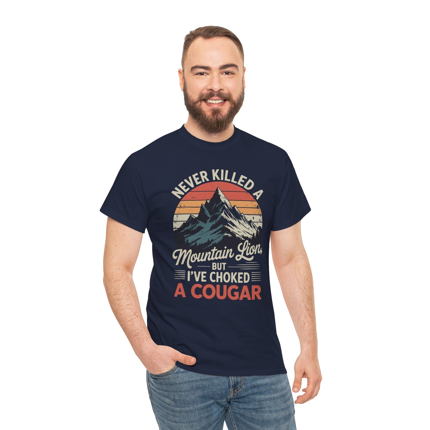 Never Killed A Mountain Lion But I've Choked A Cougar T-Shirt