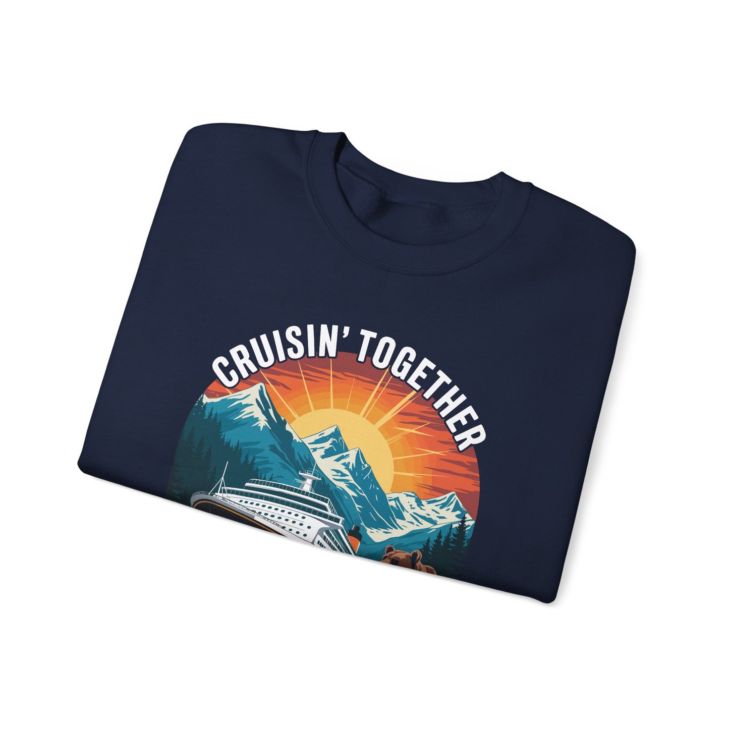 Cruisin Together Alaska 2025 Family Friend Alaska Cruise Sweatshirt