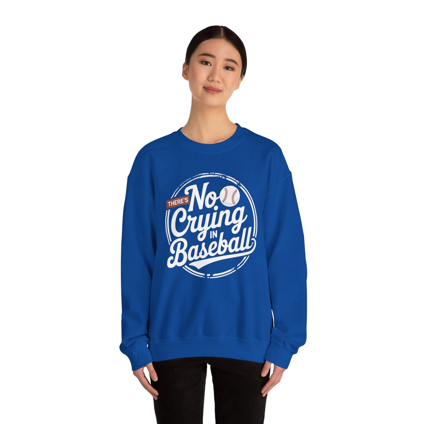 There Is No Crying In Baseball Funny Game Day Baseball Sweatshirt