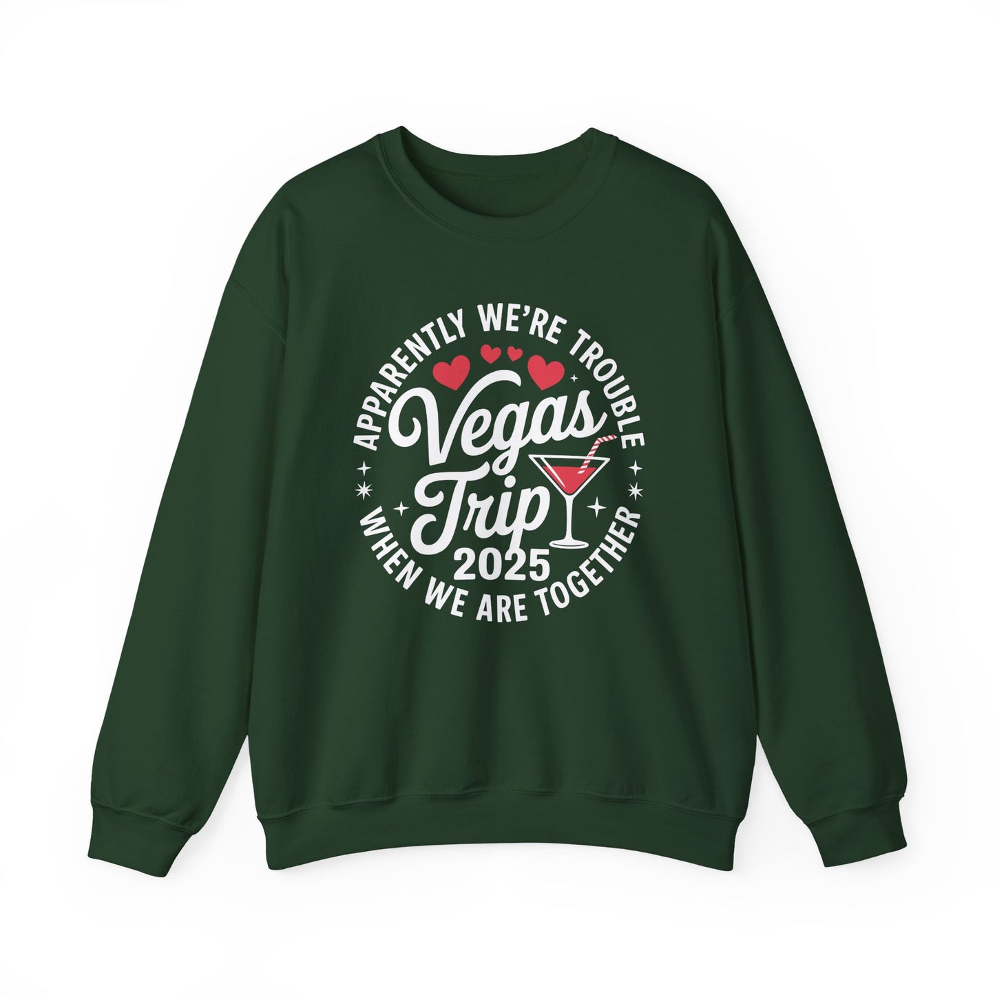 Vegas Trip 2025 Apparently We're Trouble When We're Together Sweatshirt