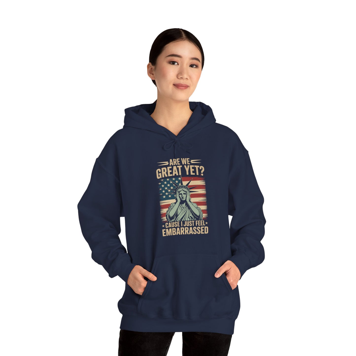 Are We Great Yet Cause I Just Feel Embarrassed Anti Trump Hoodie