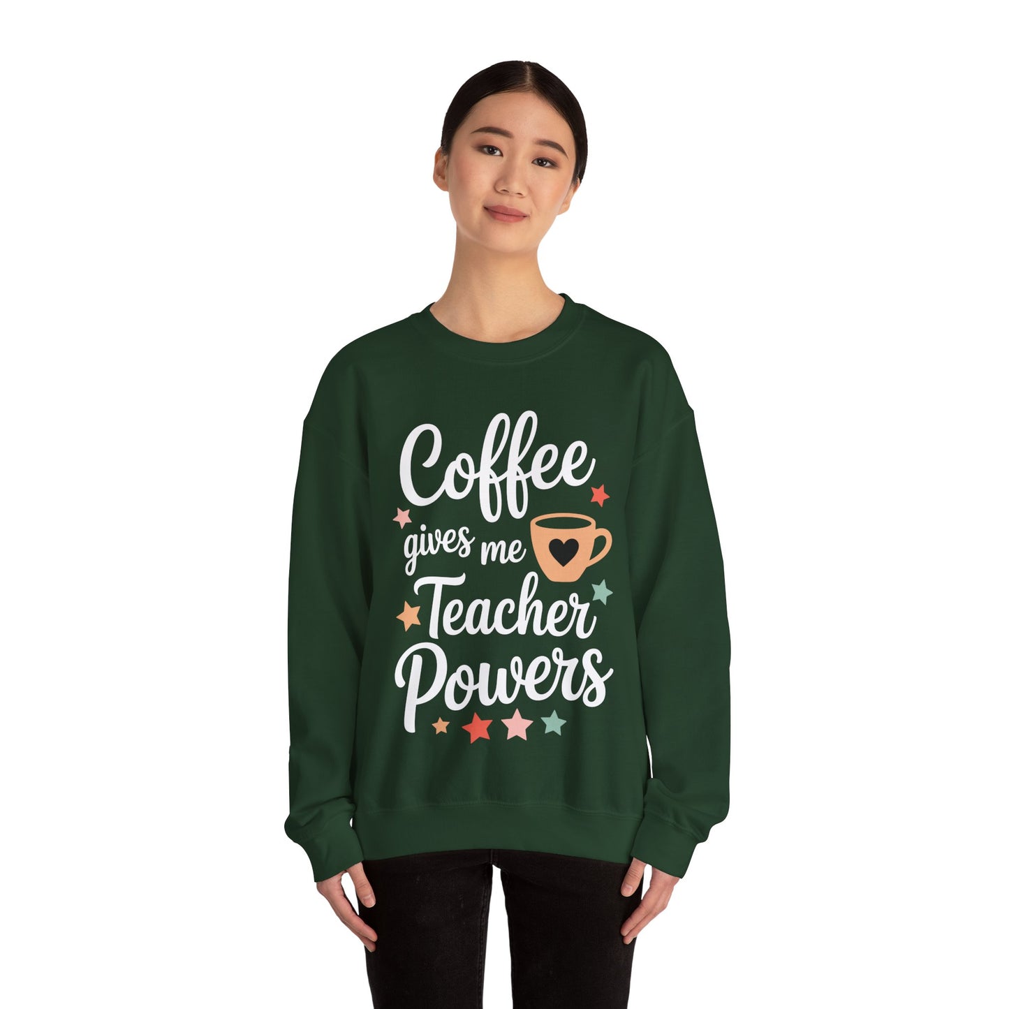 Coffee Gives Me Teacher Powers, Cute Teacher Appreciation Sweatshirt