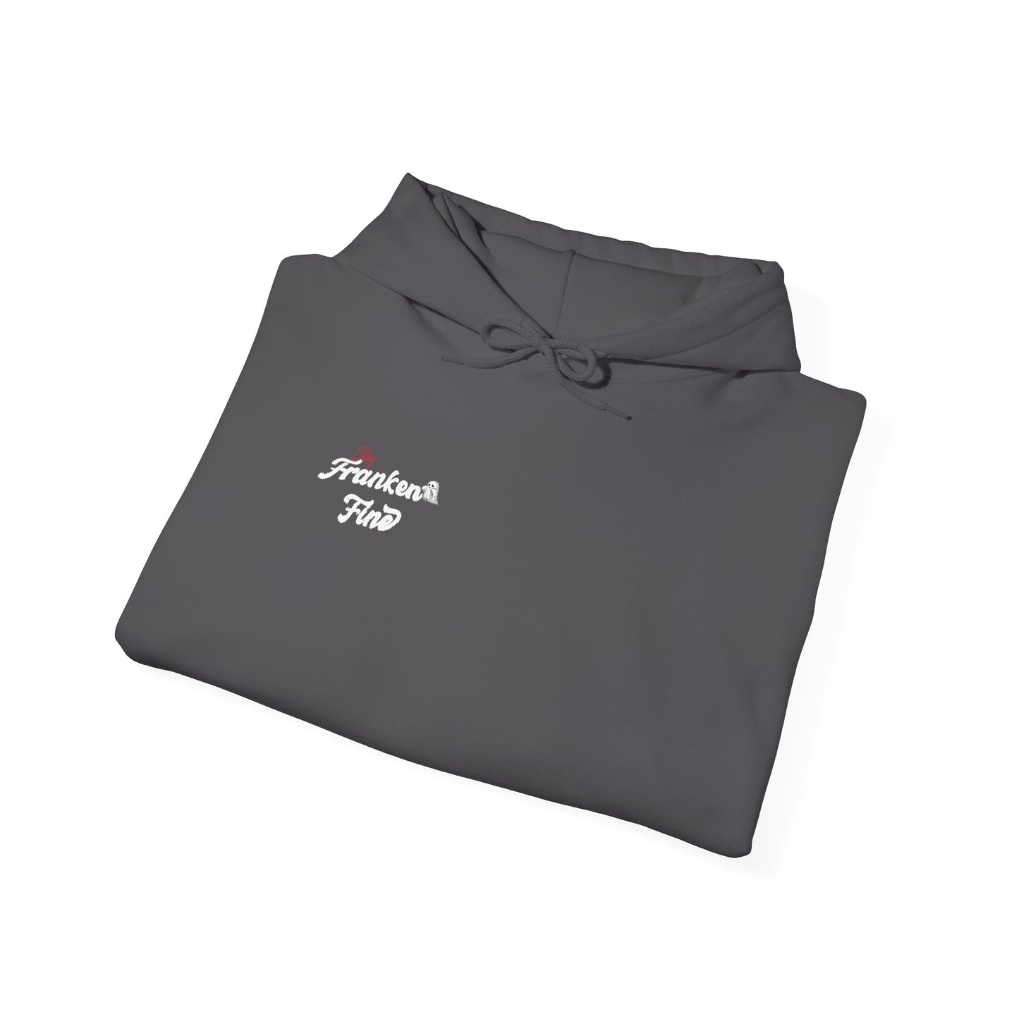 Stay Franken Fine Cute Creepy and Totally Slaying Halloween Style Hoodie