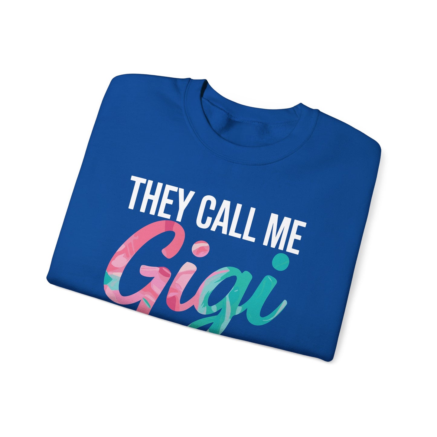 They Call Me Gigi Because Partner In Crime Mothers Day Sweatshirt