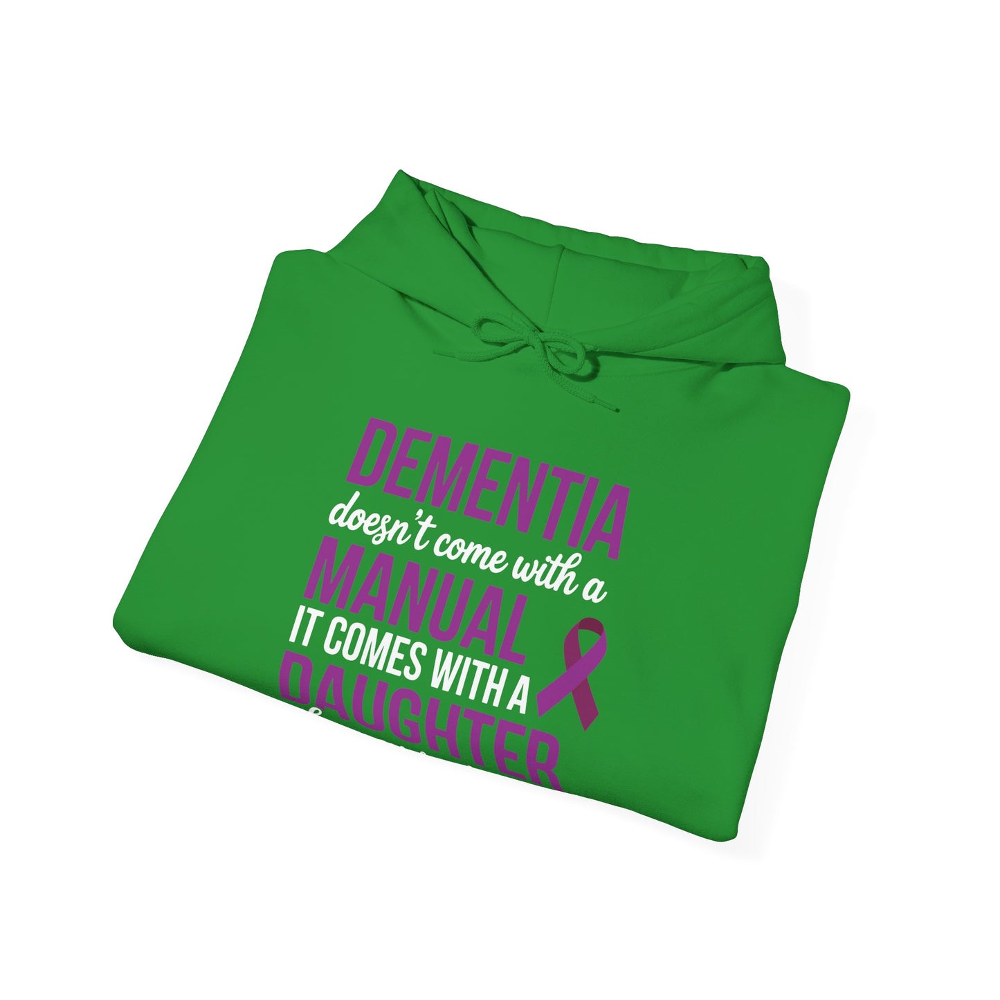 Dementia Doesn't Come With a Manual It Comes With a Daughter Hoodie