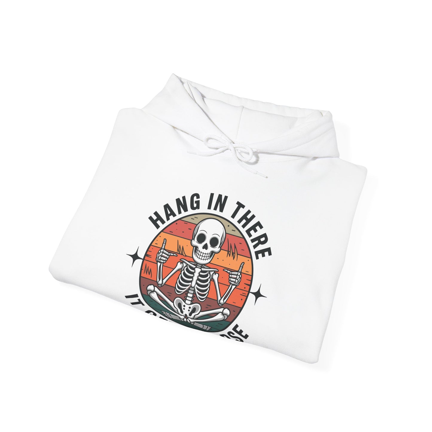 Hang In There It Gets Worse Sarcastic skeleton Flames Hoodie