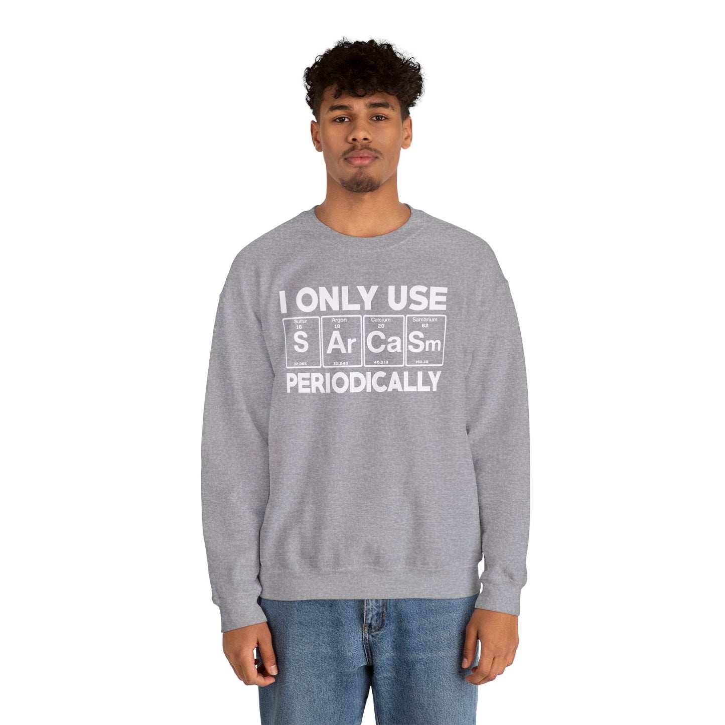 Sarcasm Periodic Table Element Weird Science Joke Gift Sweatshirt