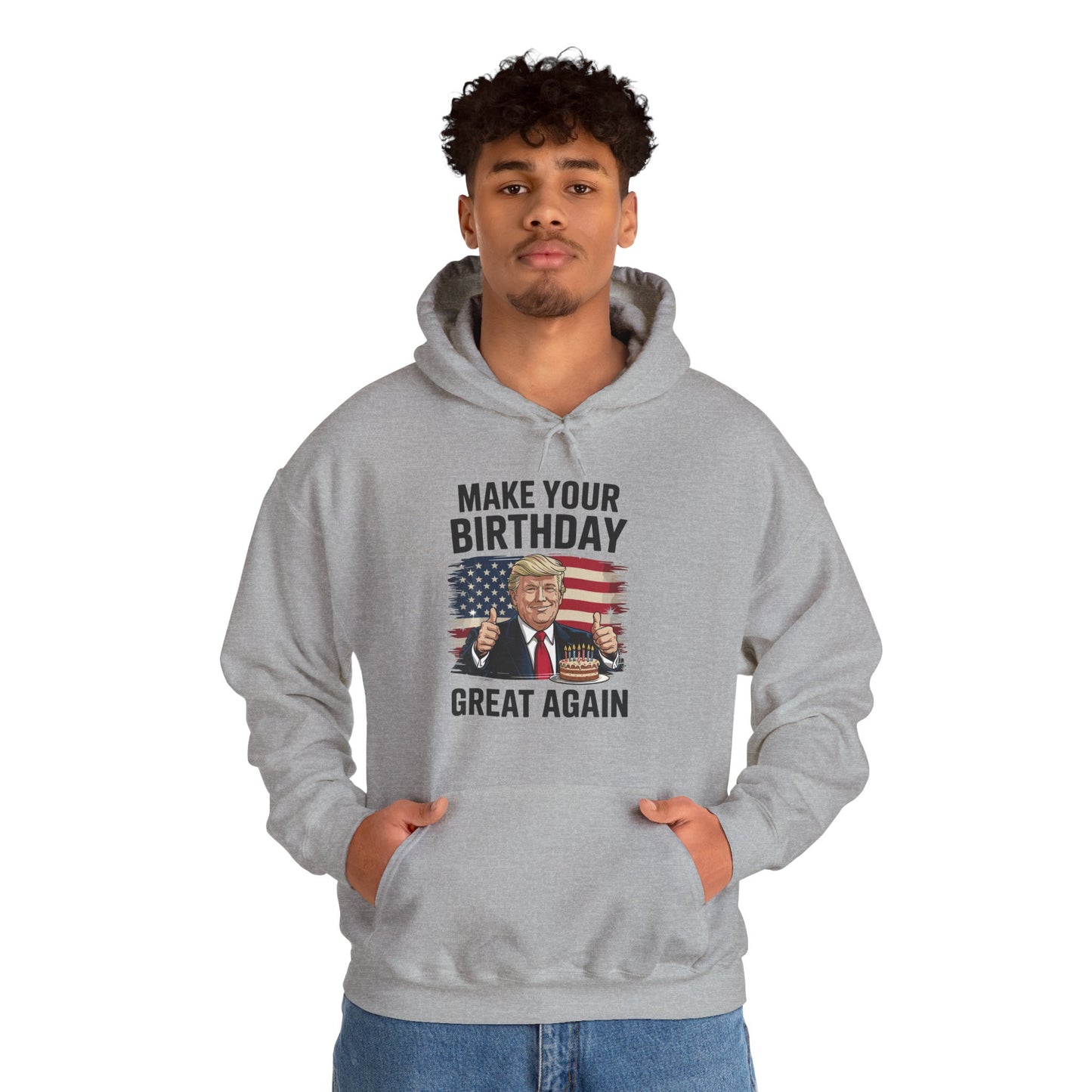 Make Your Birthday Great Again, Trump Fan Birthday Gift Hoodie