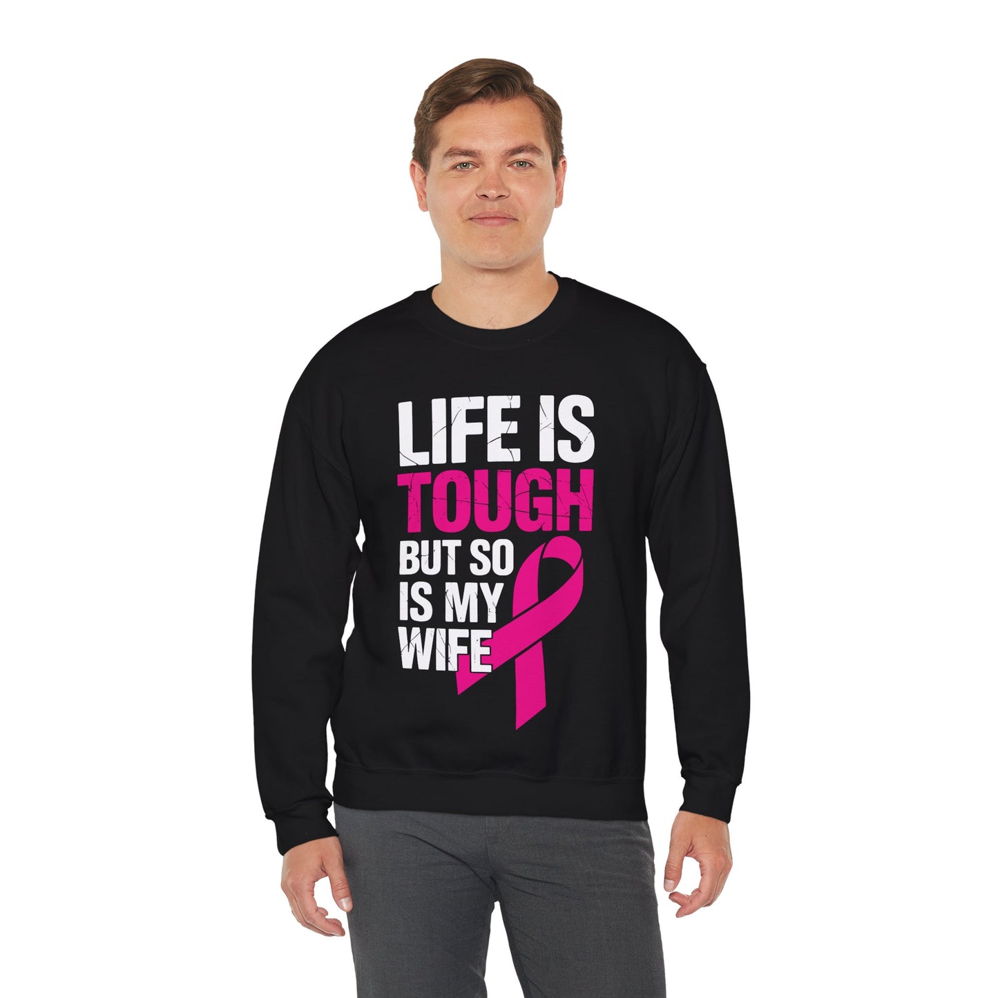 Life Is Tough But So Is My Wife Breast Cancer Awareness Gift Sweatshirt