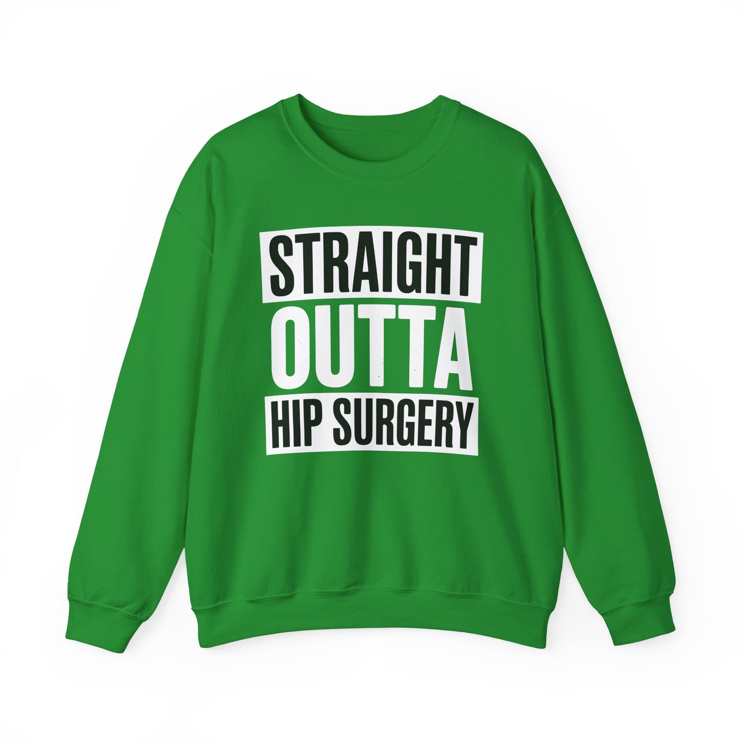 Straight Outta Hip Surgery Get Well Hip Replacement Recovery Sweatshirt