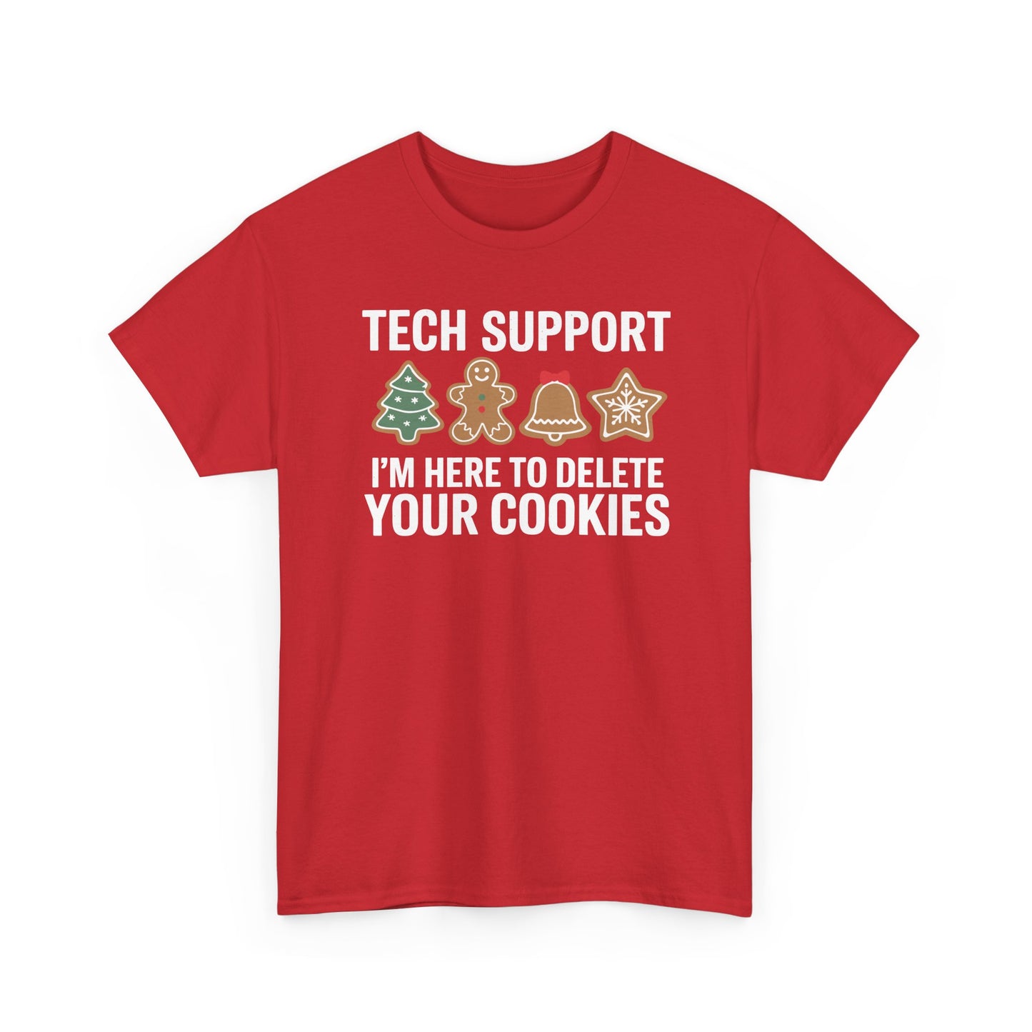 Christmas Tech Support Here To Delete Cookies Xmas Men Women T-Shirt