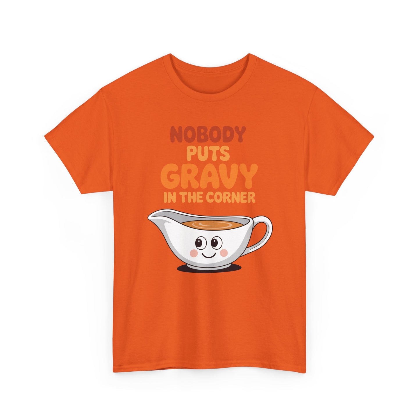 Nobody Puts Gravy in the Corner Funny Cute Thanksgiving Food T-Shirt