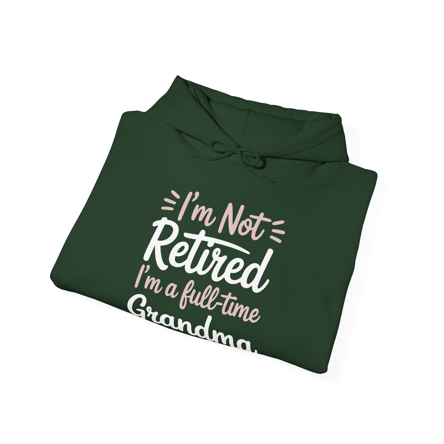 Fancy Grandma Mothers Day Birthday Christmas Gifts I'm Not Retired I'm A Full-Time Grandma Women's Hoodie