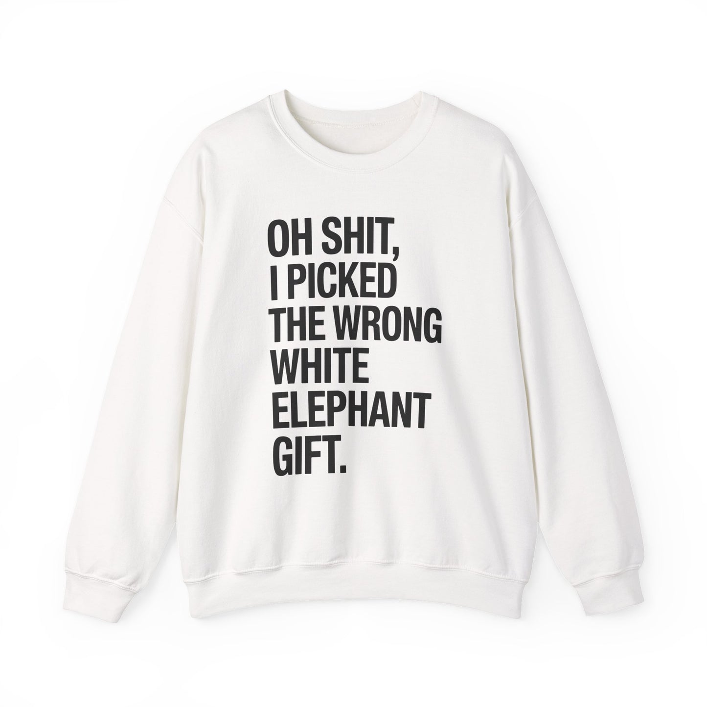 Oh Shit Funny White Elephant Gifts for Adults Under 15 20 Sweatshirt