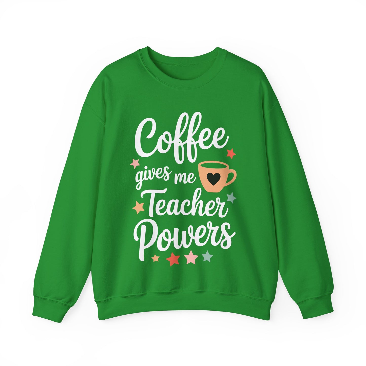Coffee Gives Me Teacher Powers, Cute Teacher Appreciation Sweatshirt
