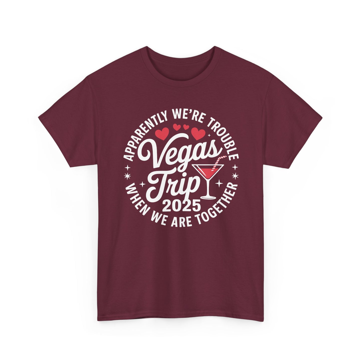 Vegas Trip 2025 Apparently We're Trouble When We're Together T-Shirt