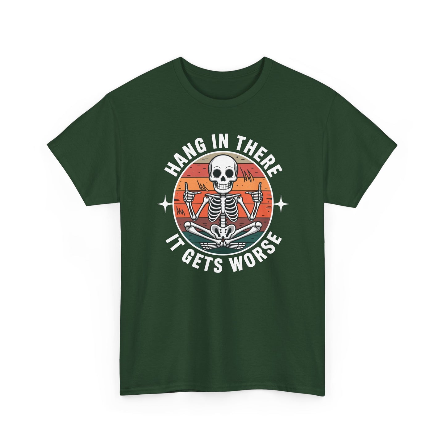 Hang In There It Gets Worse Sarcastic skeleton Flames T-Shirt