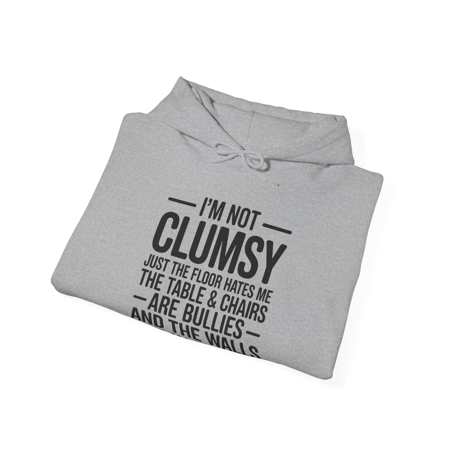 Funny I'm Not Clumsy Quote Sarcastic Hoodie