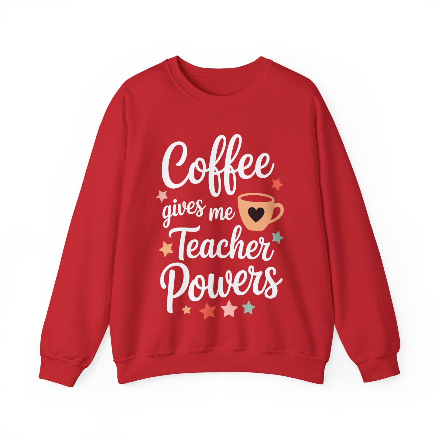Coffee Gives Me Teacher Powers, Cute Teacher Appreciation Sweatshirt