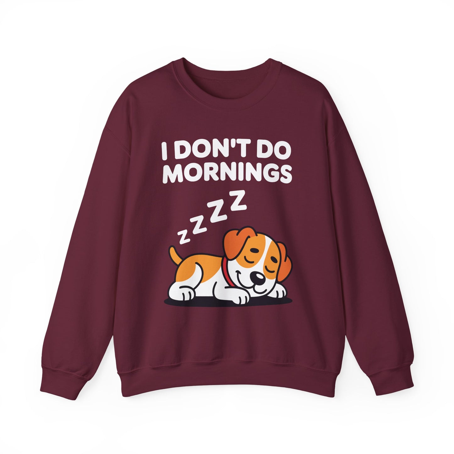 I Don't Do Mornings Funny Dog Sleeping Sweatshirt