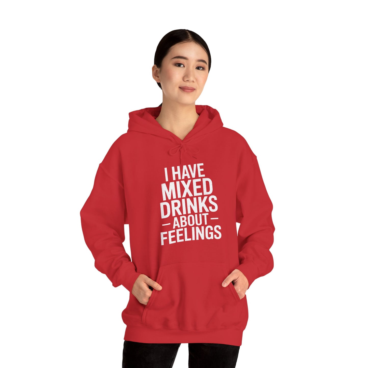 Funny Drinking I Have Mixed Drinks About Feelings Hoodie