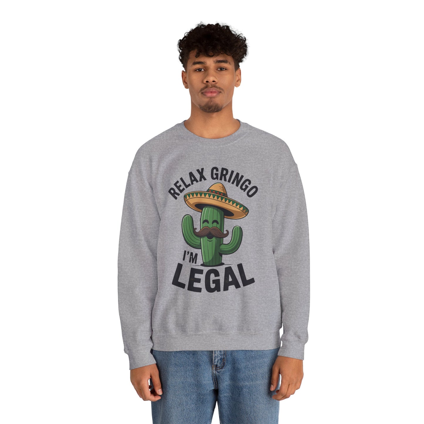 Funny Relax Gringo Im Legal Cinco De Mayo Mexican Immigrant Sweatshirt