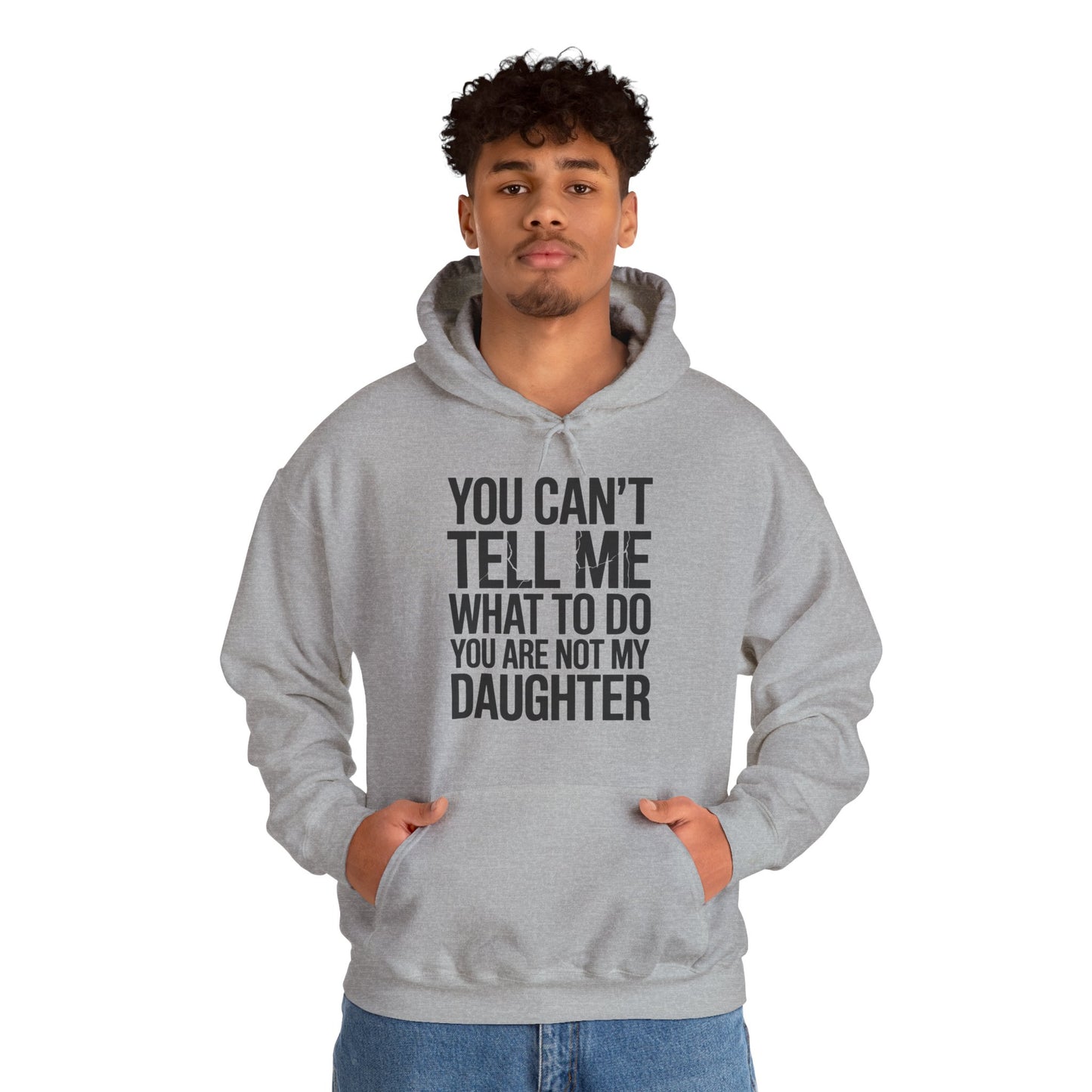 You can't tell me what to do You are not my daughter Vintage Hoodie