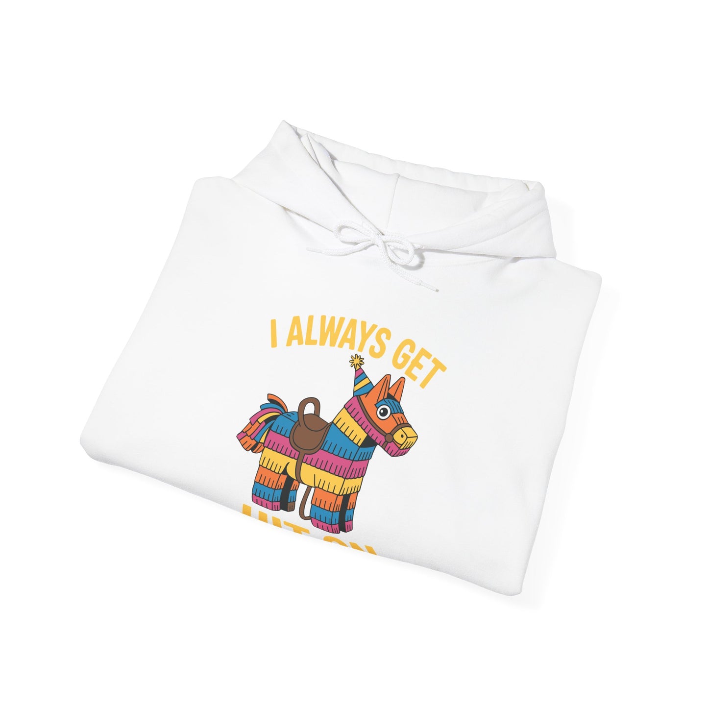 Mexican Pinata I Always Get Hit On Cinco De Mayo Hoodie Men Women