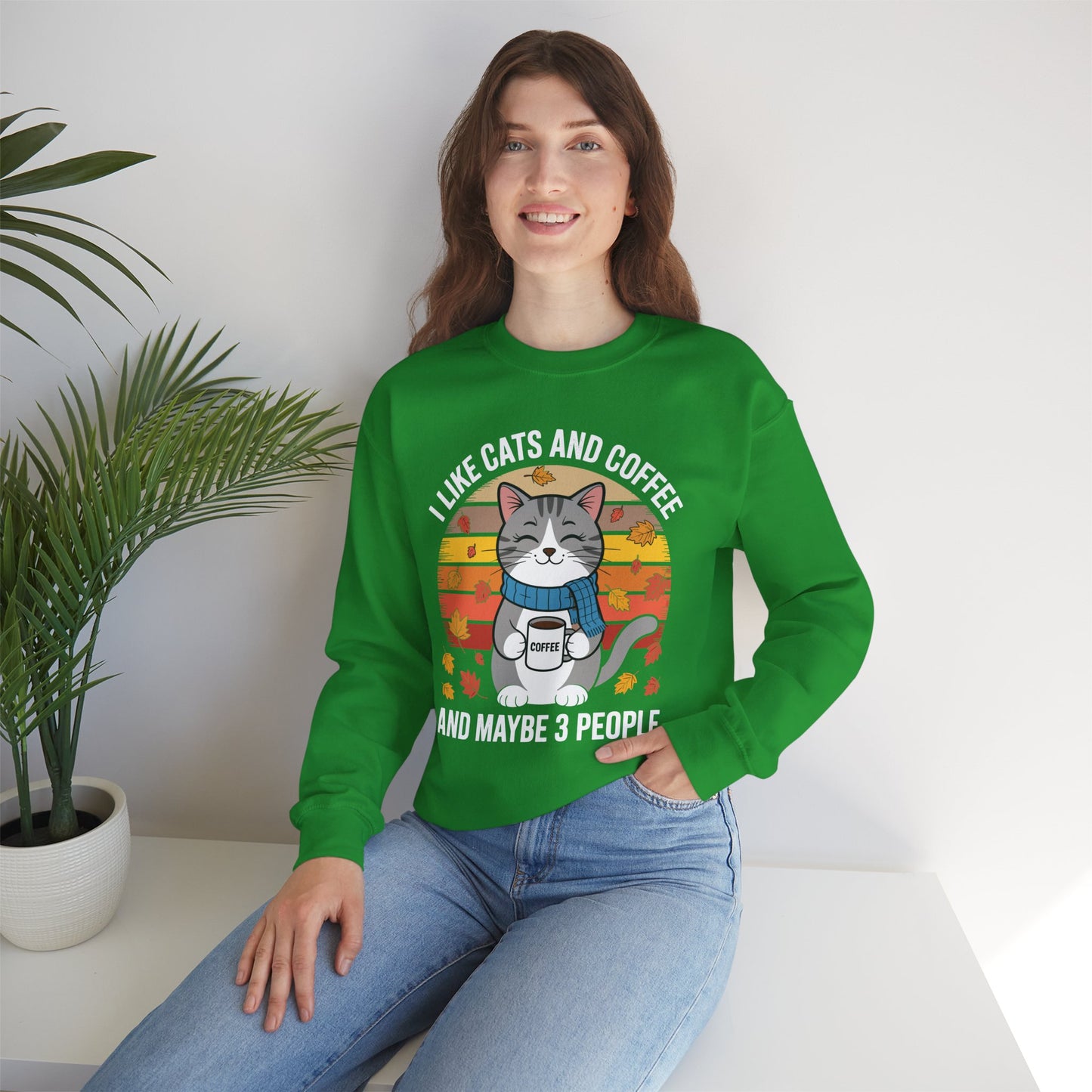 I Like Cats And Coffee And Maybe 3 People , Cats Lover Sweatshirt