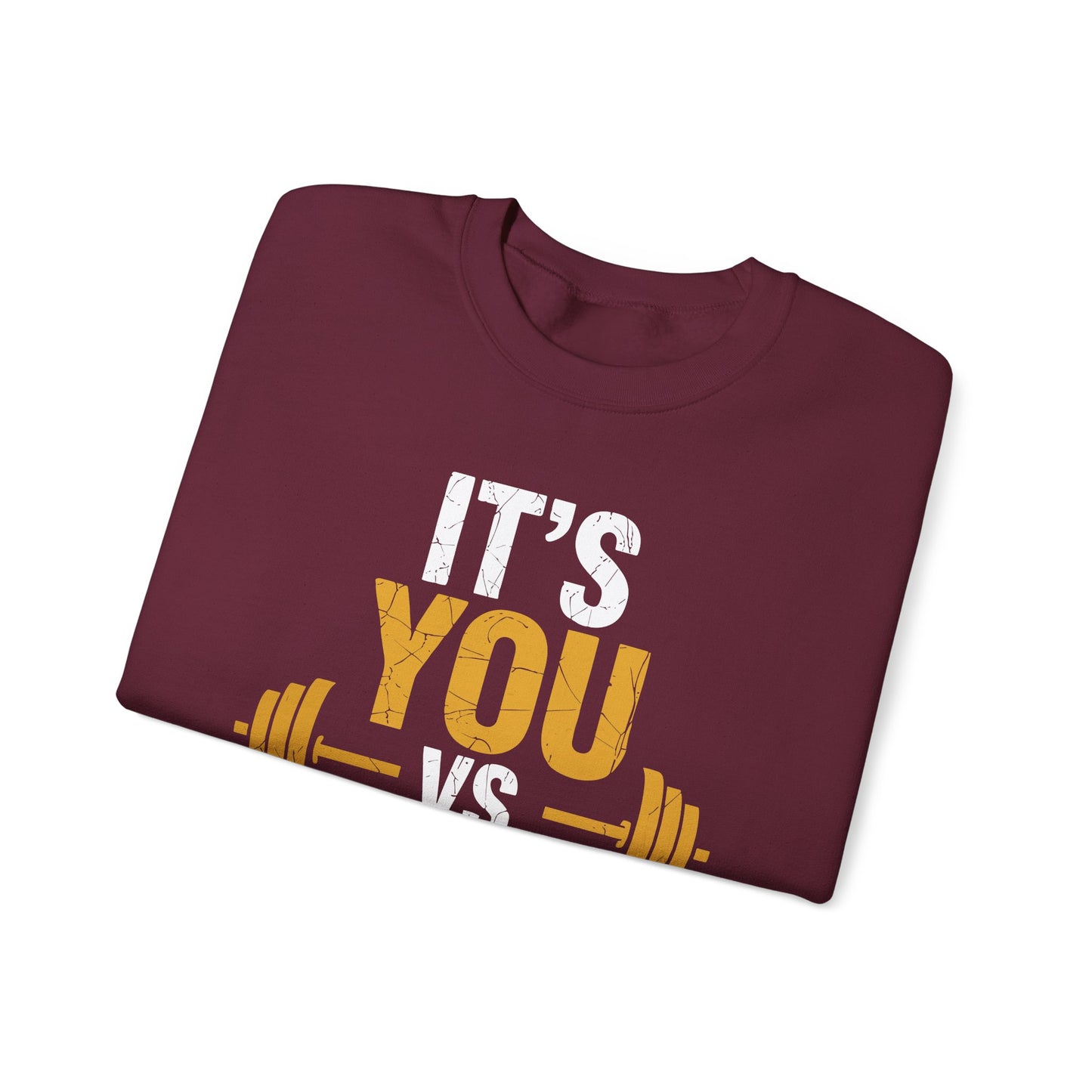 Its You Vs You Workout Gym Workout Motivation Fitness Men Women Sweatshirt