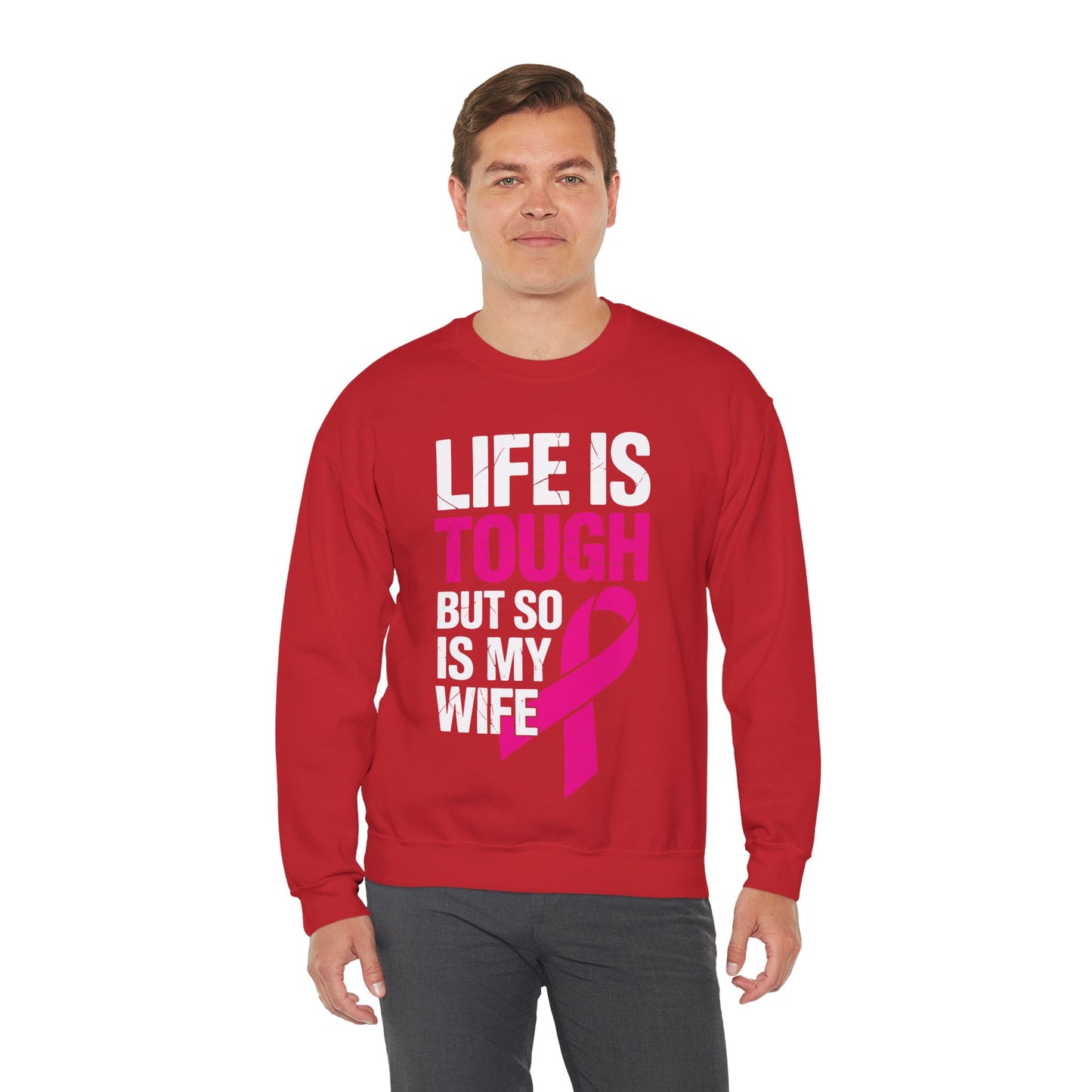 Life Is Tough But So Is My Wife Breast Cancer Awareness Gift Sweatshirt