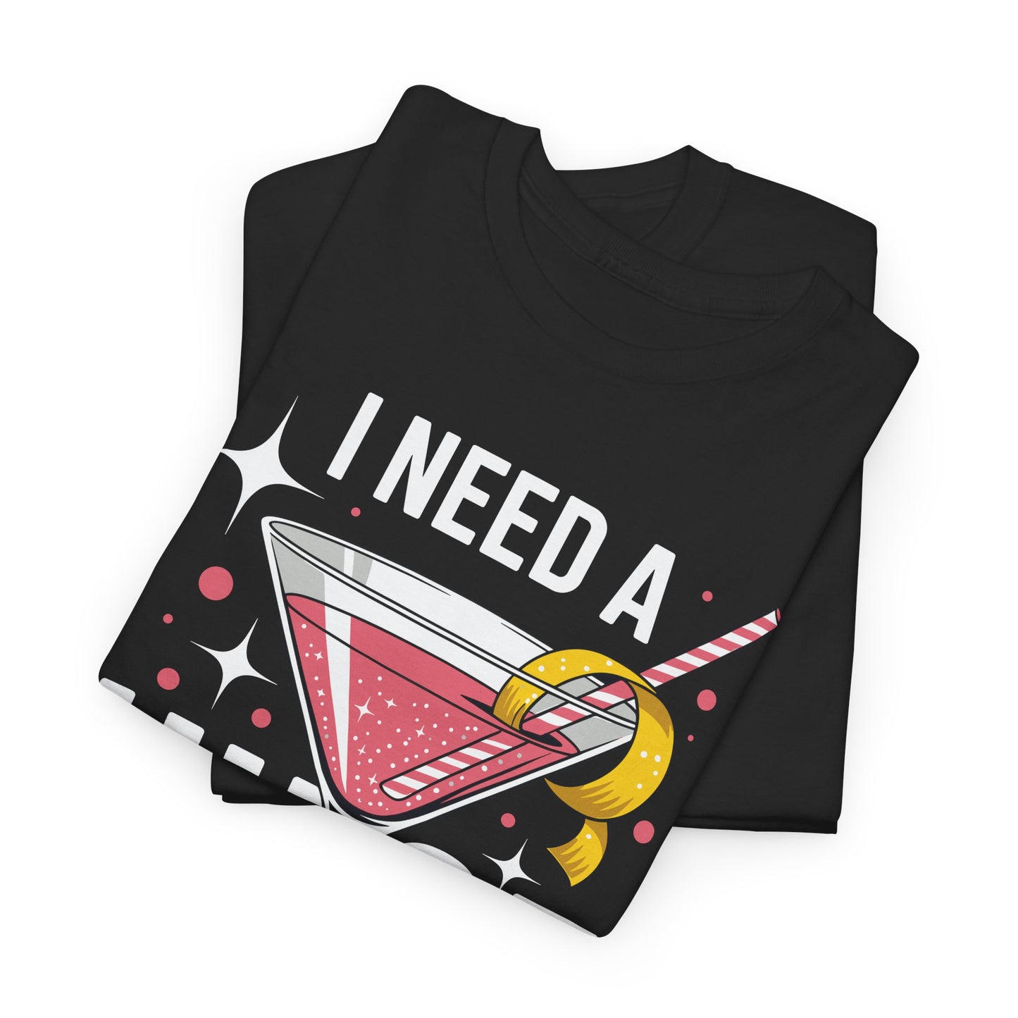 I Need a Huge COCKtail Adult Joke Funny Drinking Quote T-Shirt