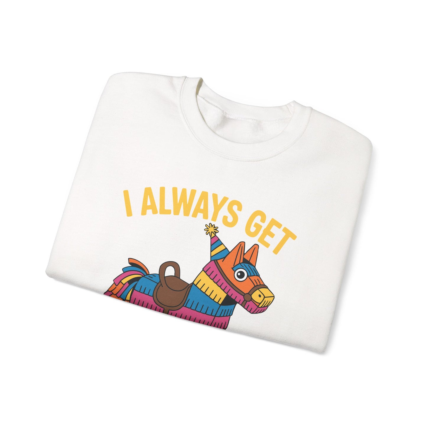 Mexican Pinata I Always Get Hit On Cinco De Mayo Sweatshirt Men Women