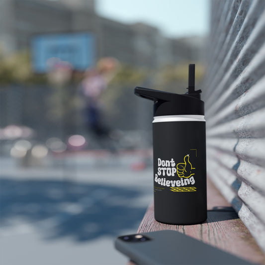 Don't Stop Believing Design Water Bottle For Men Women