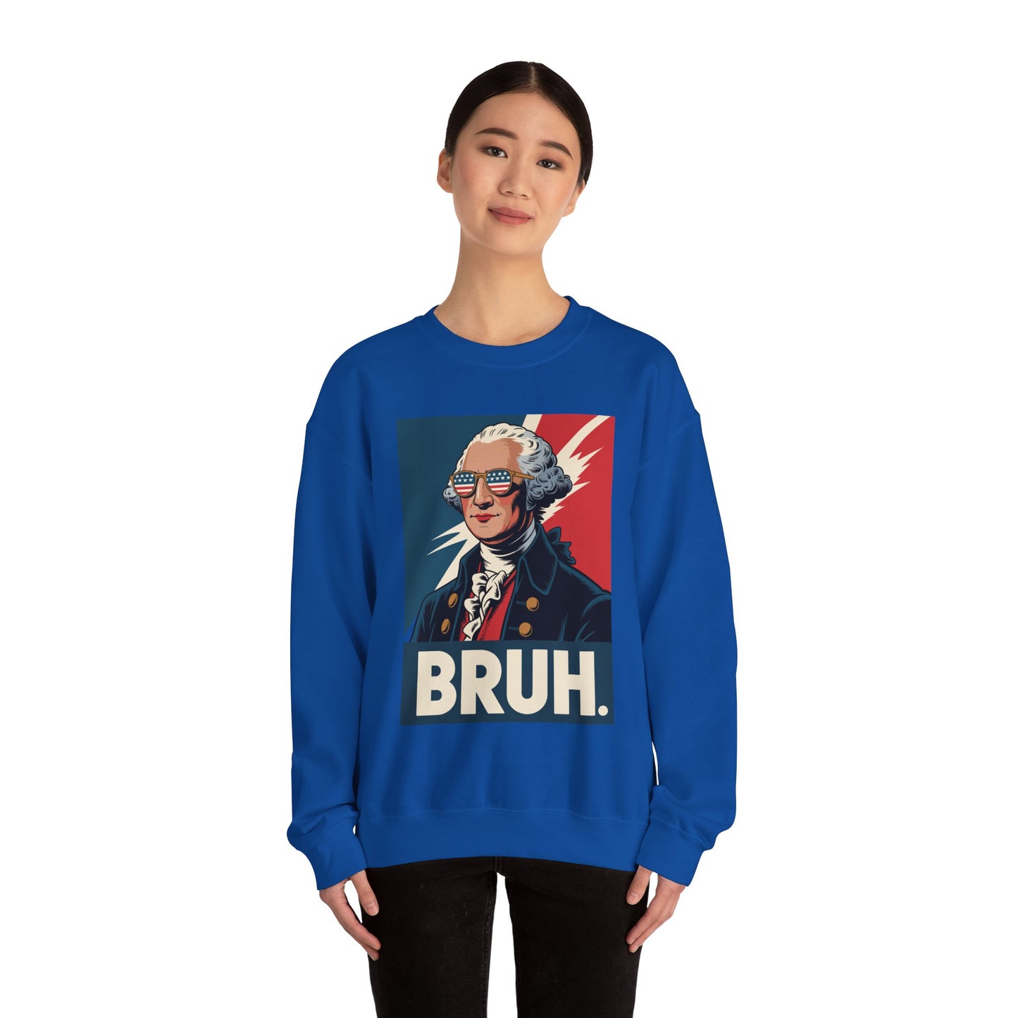 4th Of July 2025 George Washington Bruh. Meme Patriotic Sweatshirt