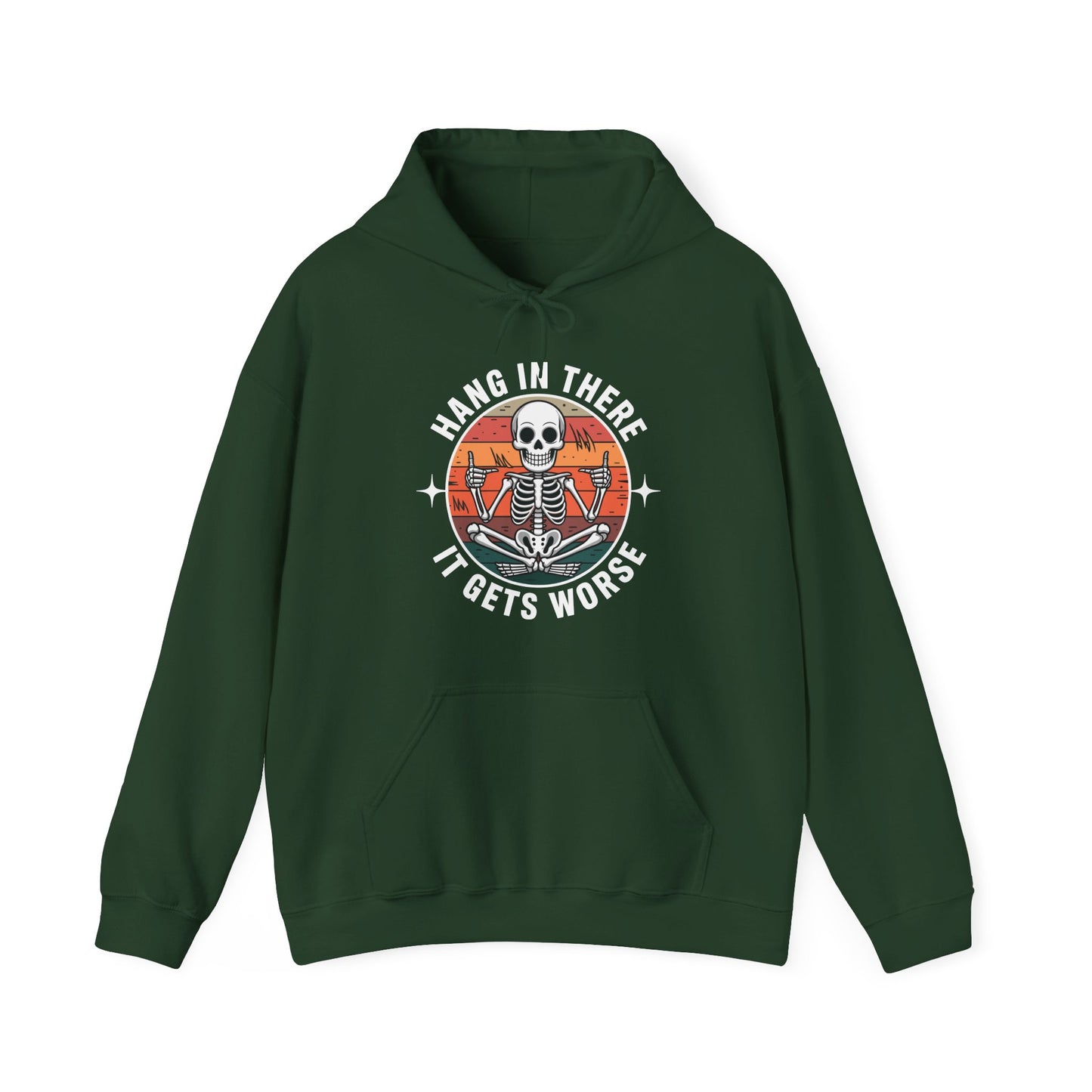 Hang In There It Gets Worse Sarcastic skeleton Flames Hoodie