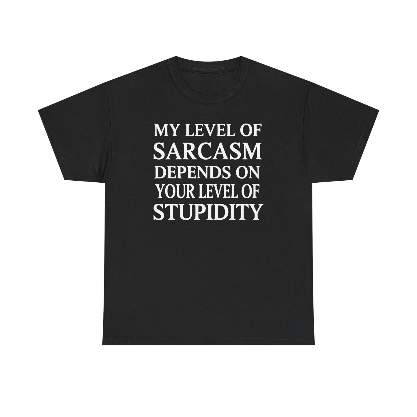Funny Sarcastic Humor My Level of Sarcasm Sarcastic Quote T-Shirt
