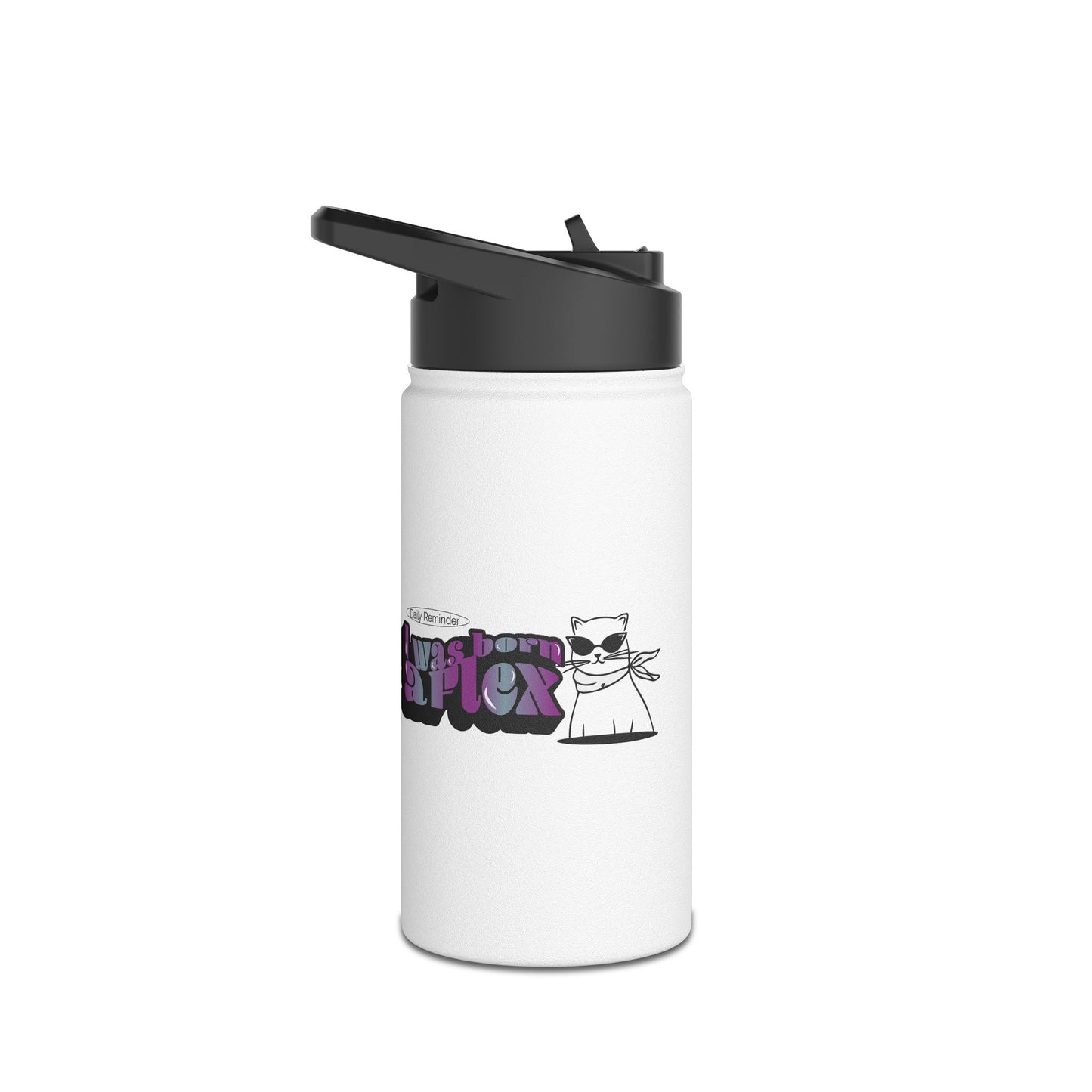I Was Born A Flex Stainless Steel Water Bottle