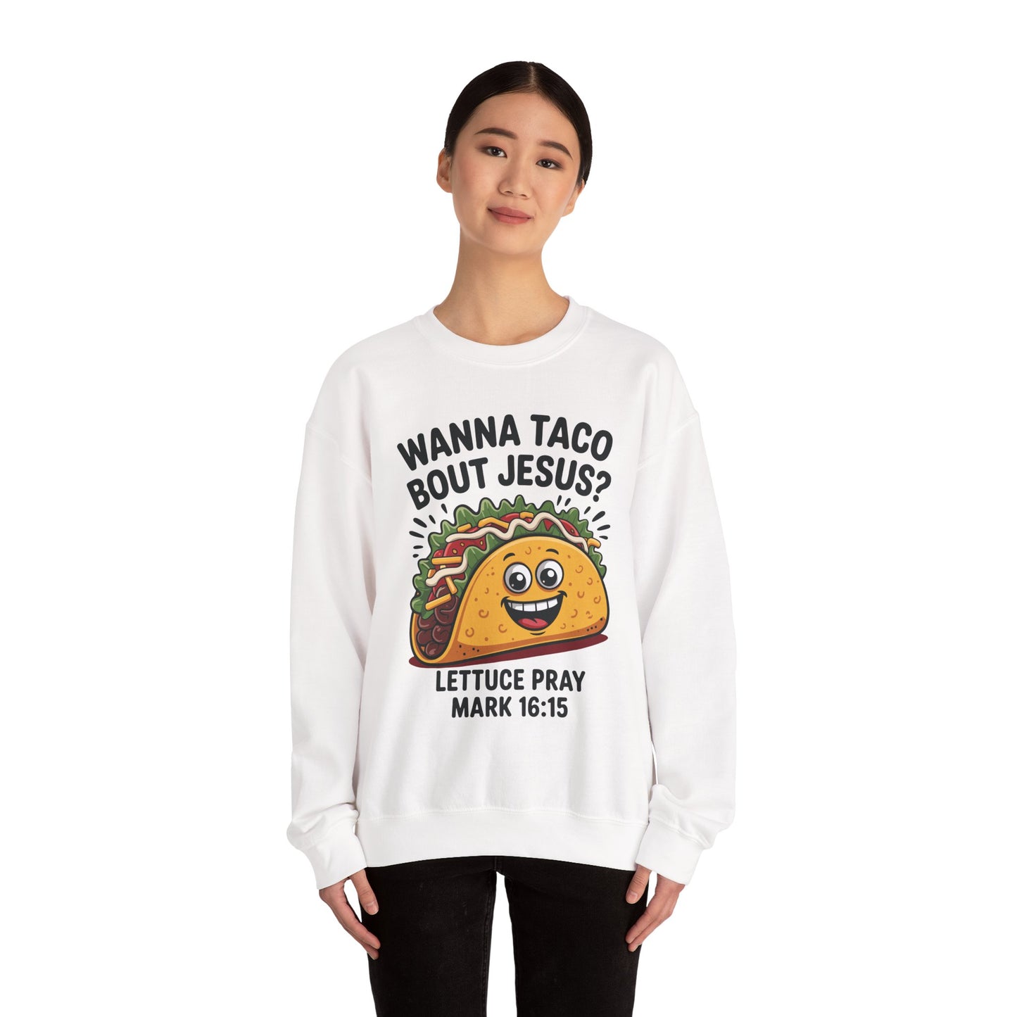 Wanna Taco Bout Jesus Cinco de Mayo Christian Sweatshirt Men Women