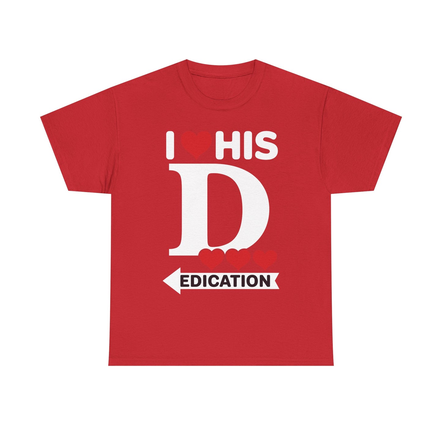 Funny Valentine's Day Couple Matching I Love His Dedication T-Shirt