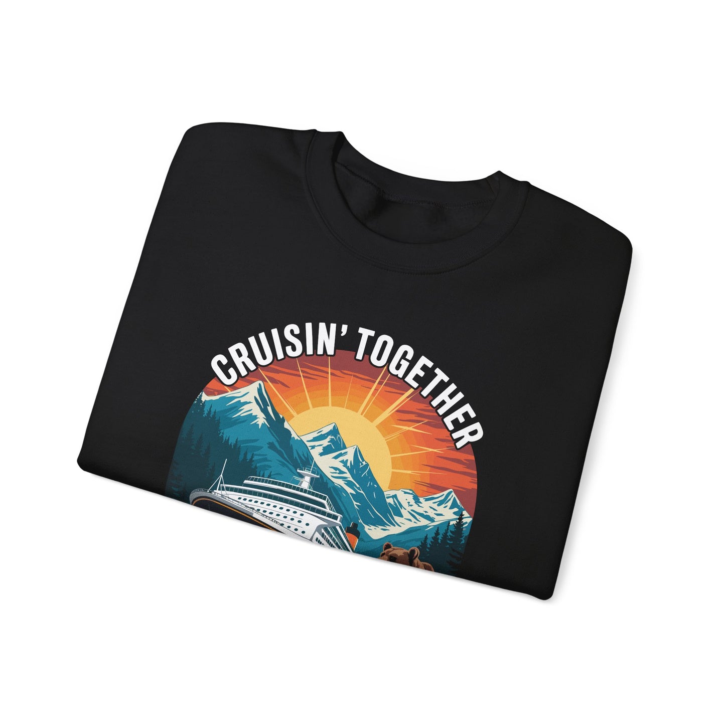 Cruisin Together Alaska 2025 Family Friend Alaska Cruise Sweatshirt