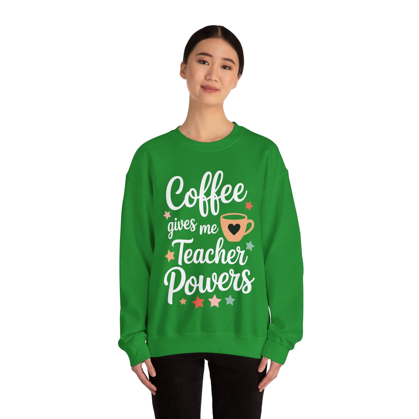 Coffee Gives Me Teacher Powers, Cute Teacher Appreciation Sweatshirt