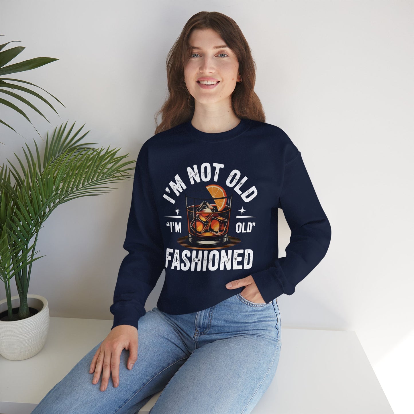 I'm Not Old I'm Old Fashioned Classic Whiskey Lover Vintage Sweatshirt