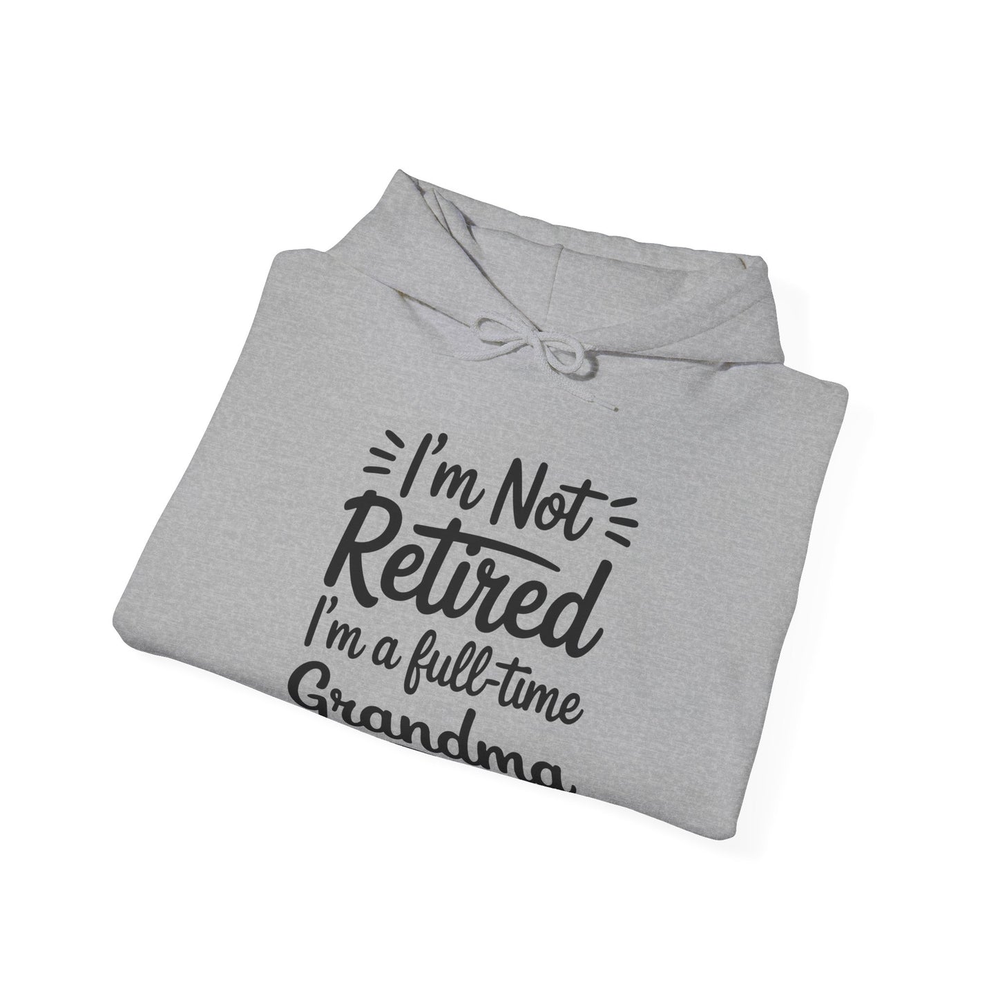 Fancy Grandma Mothers Day Birthday Christmas Gifts I'm Not Retired I'm A Full-Time Grandma Women's Hoodie