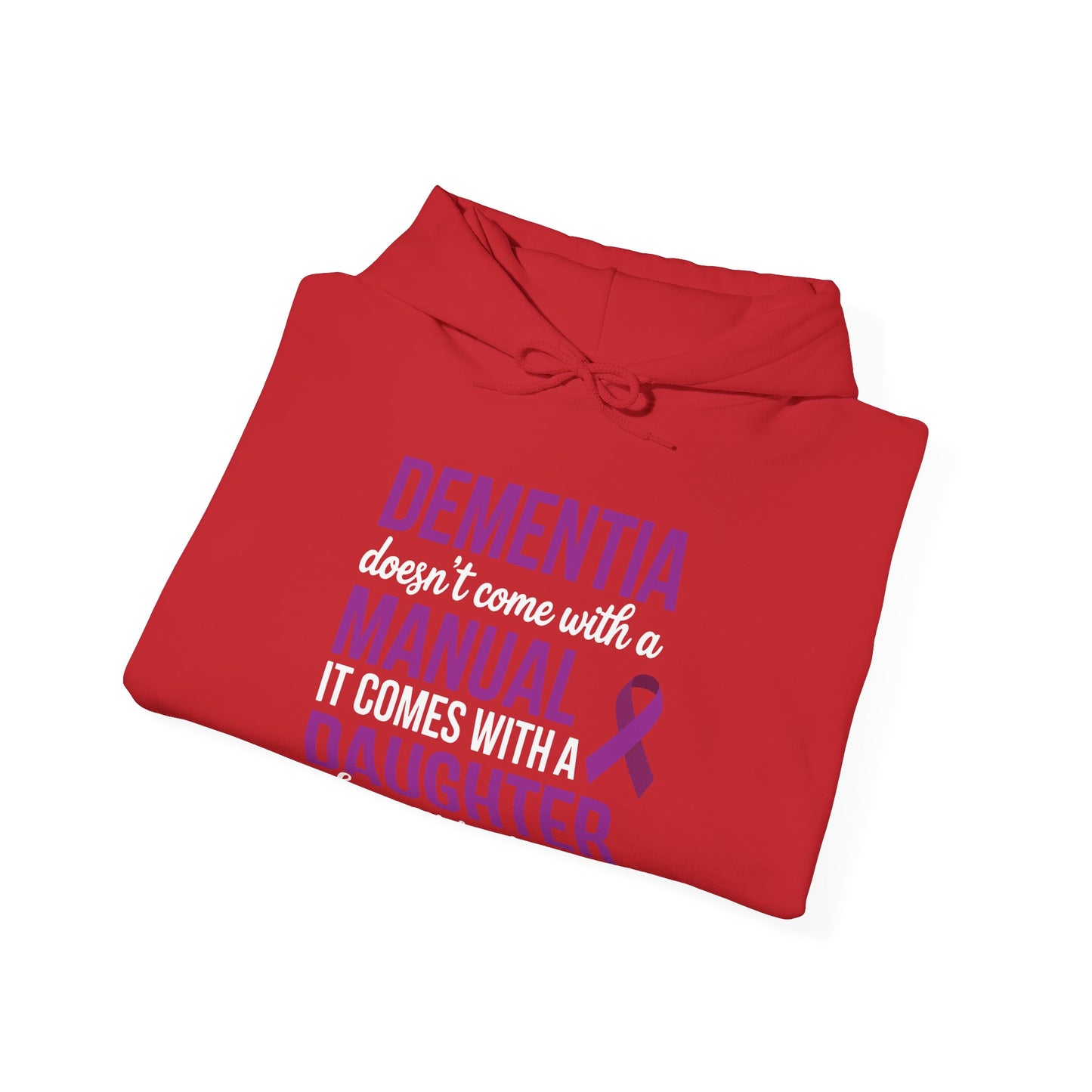 Dementia Doesn't Come With a Manual It Comes With a Daughter Hoodie