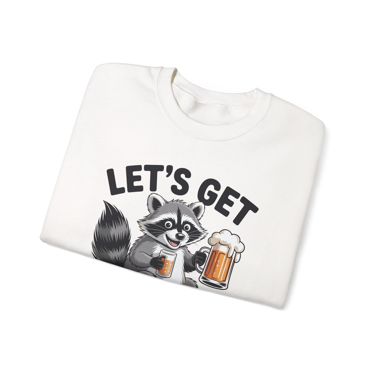 Funny Let's Get Trashed Raccoon Meme Humor Beer Drinking Sweatshirt