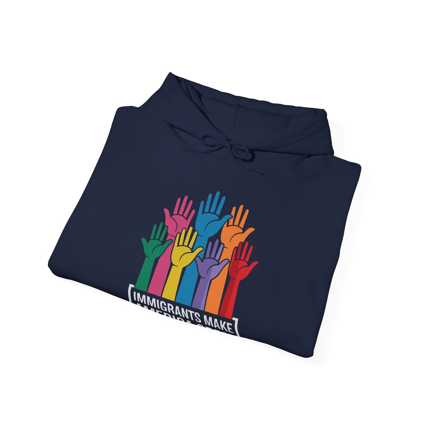 Immigrants Make America Great Hoodie